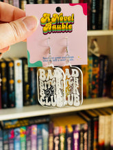 Load image into Gallery viewer, Bad Bitch Book Club Clear Earrings | Sassy Bookish Jewelry
