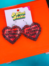 Load image into Gallery viewer, I Only Date Fictional Men Earrings | BookTok Romance Reader Jewelry
